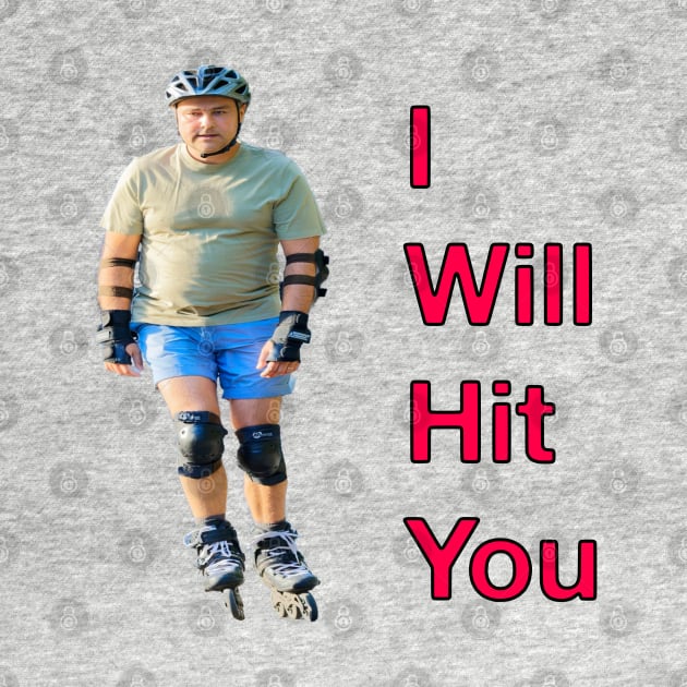 I Will Hit You (Rollerblade Sport) by blueversion
